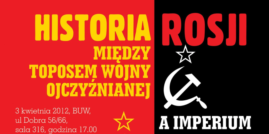 Dyskusja: Historia Rosji. Między toposem wojny ojczyźnianej a imperium