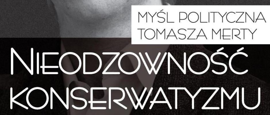 Spotkanie - Już dziś - Myśl polityczna Tomasza Merty