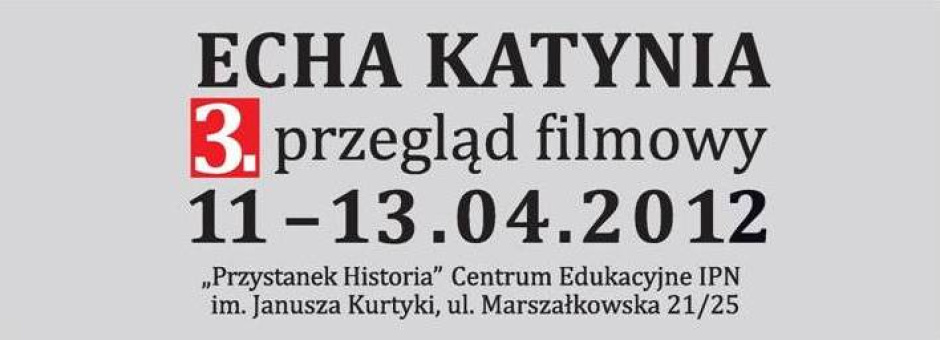 3. przegląd filmowy Echa Katynia
