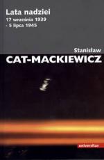Lata nadziei. 17 września 1939 - 5 lipca 1945 - Stanisław Cat-Mackiewicz