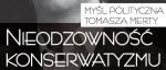 Spotkanie - Już dziś - Myśl polityczna Tomasza Merty