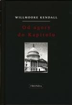 Od agory do Kapitolu - Willmoore Kendall
