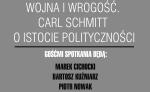 Białystok -  Spotkanie - 19 kwietnia - Wojna i wrogość. Carl Schmitt o istocie polityczności