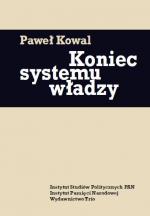Koniec systemu władzy - Paweł Kowal