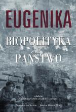 Eugenika, biopolityka, państwo - red. M. Gawin i K. Uzarczyk