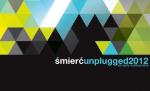 Festiwal „Śmierć Unplugged” – 15.03 – 25.03, Warszawa