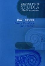 Greccy filozofowie jako teolodzy - Adam Drozdek