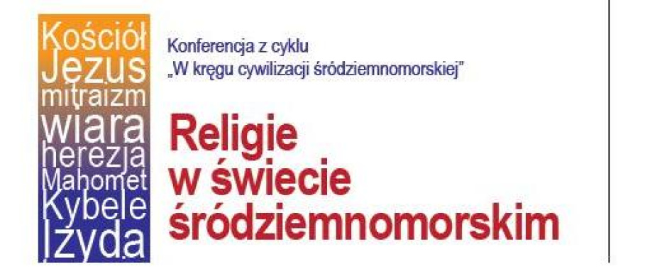 Konferencja "Religie w świecie śródziemnomorskim" - 18 listopada