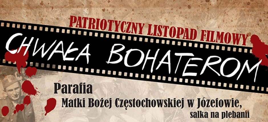 „Chwała Bohaterom” – Patriotyczny Listopad Filmowy