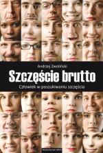 Szczęście brutto. Człowiek w poszukiwaniu szczęścia - ks. Andrzej Zwoliński