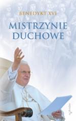 Mistrzynie duchowe - Benedykt XVI 