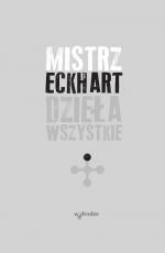 Dzieła wszystkie, tom I - Mistrz Eckhart