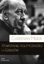 Christian Meier, Powstanie polityczności u Greków