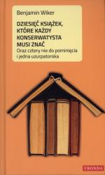 Dziesięć książek, które każdy konserwatysta musi znać - Benjamin Wiker