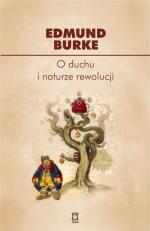 O duchu i naturze rewolucji - Edmund Burke