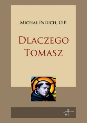 Michał Paluch OP: Dlaczego Tomasz