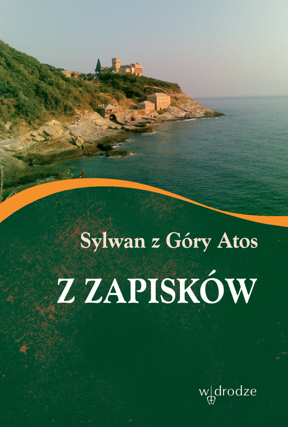 Z zapisków - Sylwan z Góry Atos