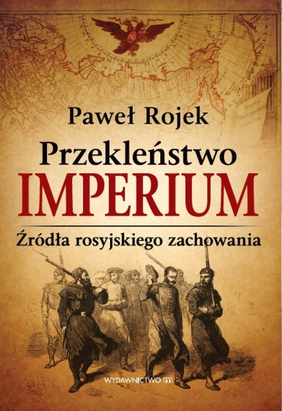 Tomasz Herbich: Recenzja książki Pawła Rojka "Przekleństwo imperium"