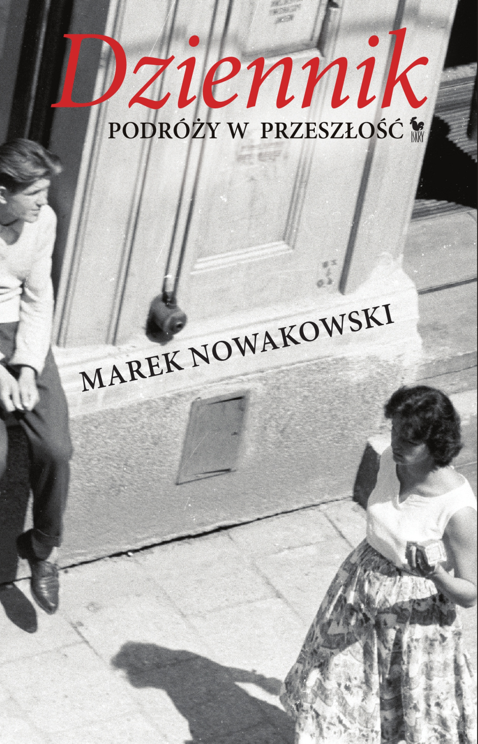 Dziennik podróży w przeszłość - Marek Nowakowski