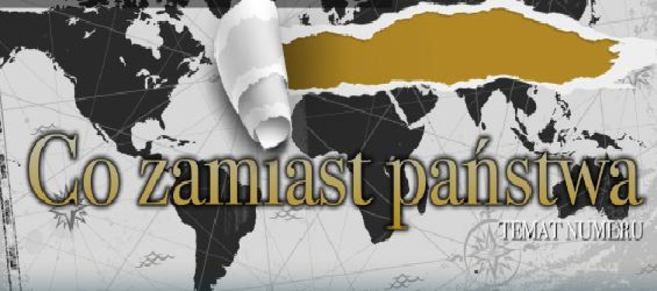 Nowy numer Teologii Politycznej Co Miesiąc, pt. Co zamiast państwa? - już do pobrania!