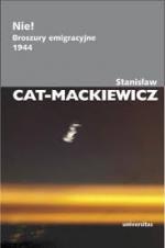Nie! Broszury emigracyjne 1944 - Stanisław Cat-Mackiewicz