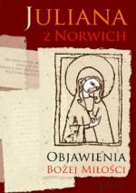Objawienia Bożej miłości - Juliana z Norwich
