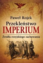 Tomasz Herbich: Recenzja książki Pawła Rojka "Przekleństwo imperium"