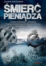 Śmierć pieniądza - James Rickards
