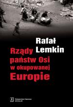 Rządy państw Osi w okupowanej Europie - Rafał Lemkin