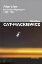 Albo-albo. Broszury emigracyjne 1943-1944 - Stanisław Cat-Mackiewicz