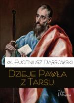 ks. Eugeniusz Dąbrowski, Dzieje Pawla z Tarsu