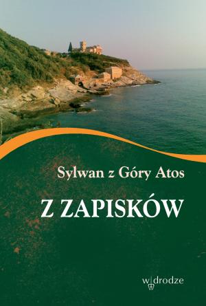 Z zapisków - Sylwan z Góry Atos