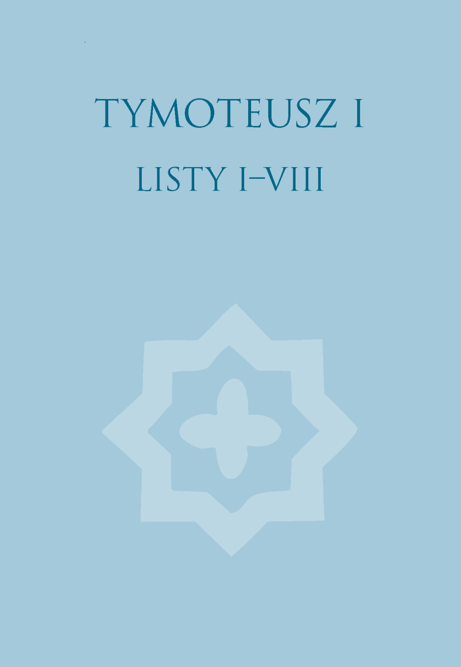 Listy I-VIII - Tymoteusz I