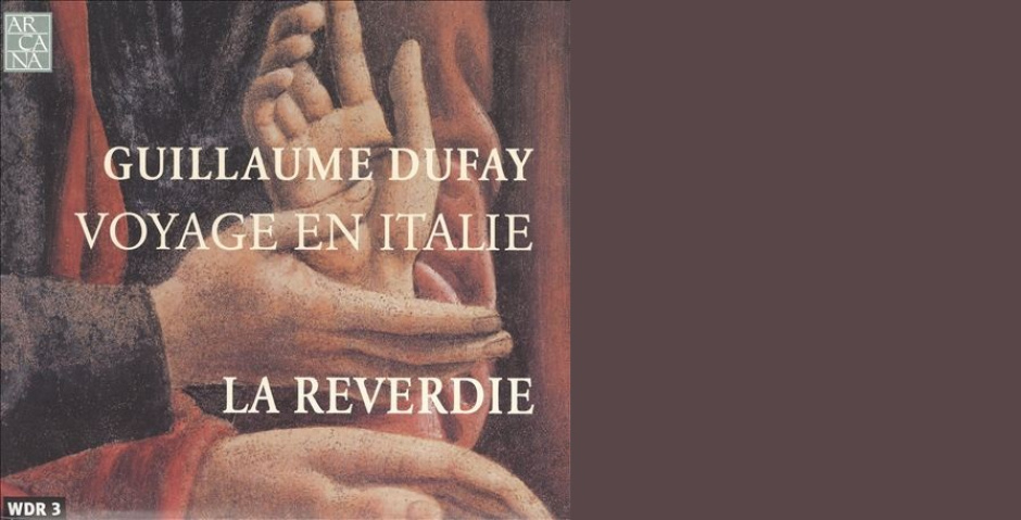 Antonina Karpowicz-Zbińkowska: La Reverdie, Guillaume Dufay: Voyage en Italie