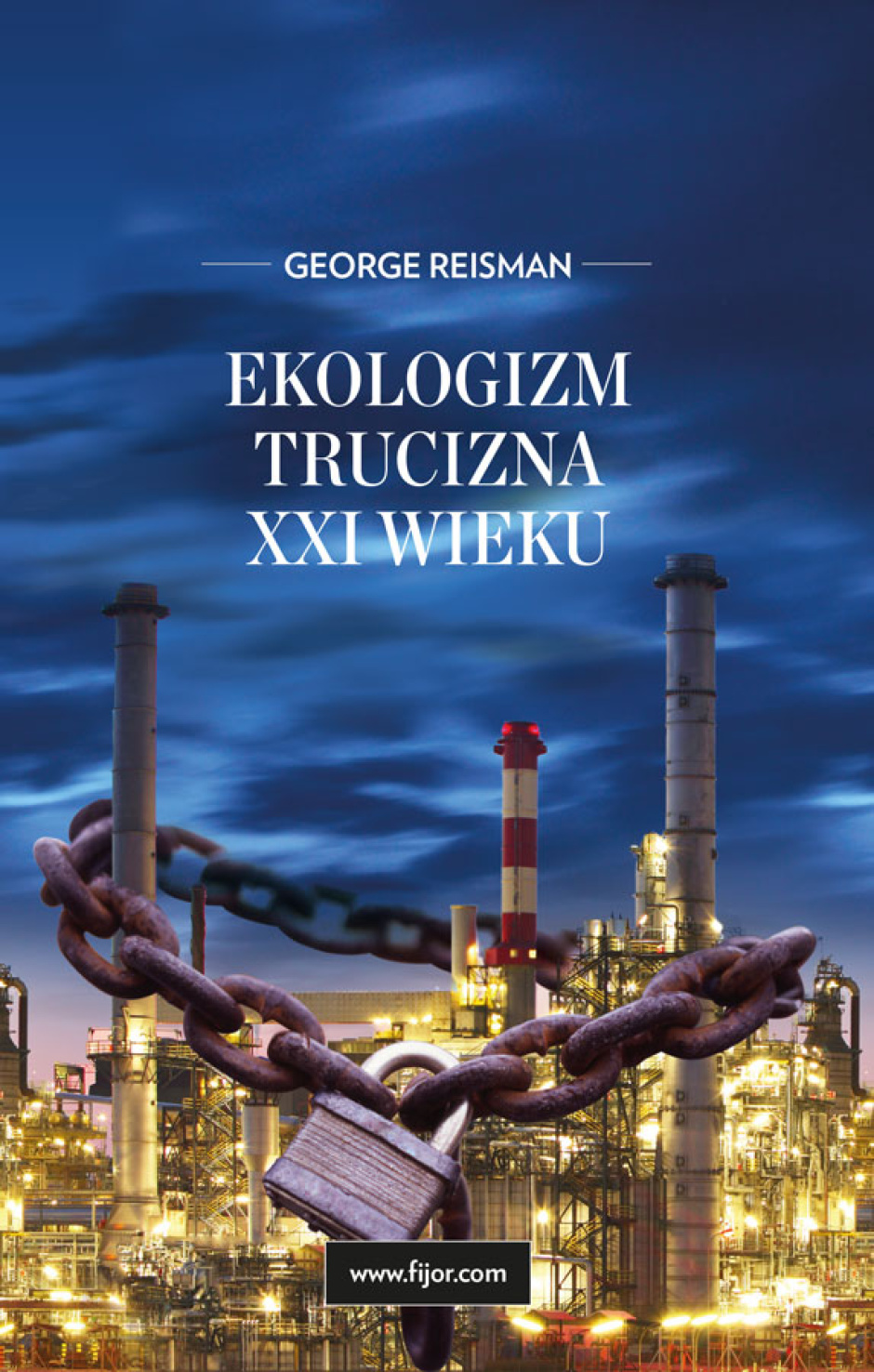 Ekologizm. Trucizna XXI wieku - George Reisman