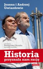 Historia przyznała nam rację - Joanna i Andrzej Gwiazdowie