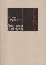 Zbiór pism ulotnych - Janusz Pyda OP