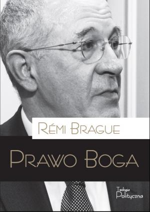 Rémi Brague, Prawo Boga