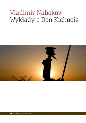 Wykłady o Don Kichocie - Vladimir Nabokov