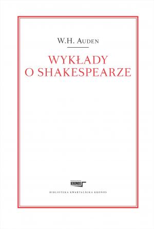 Wykłady o Shakespearze - Wystan Hugh Auden