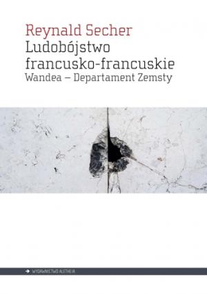 Ludobójstwo francusko-francuskie - Reynald Secher