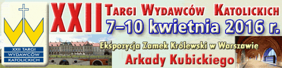 Targi Wydawców Katolickich! 7 do 10 kwietnia