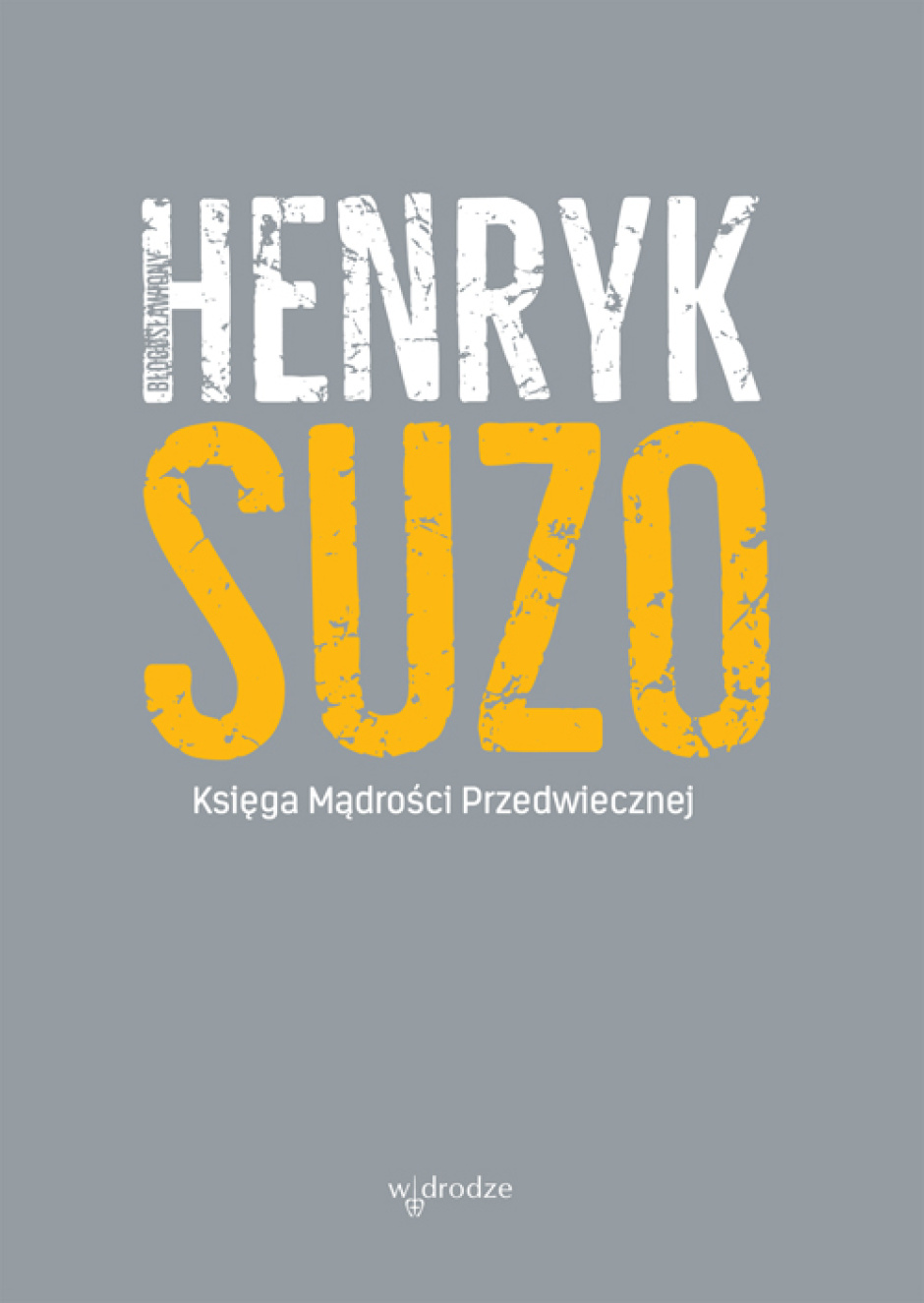 Księga Mądrości Przedwiecznej - Henryk Suzo