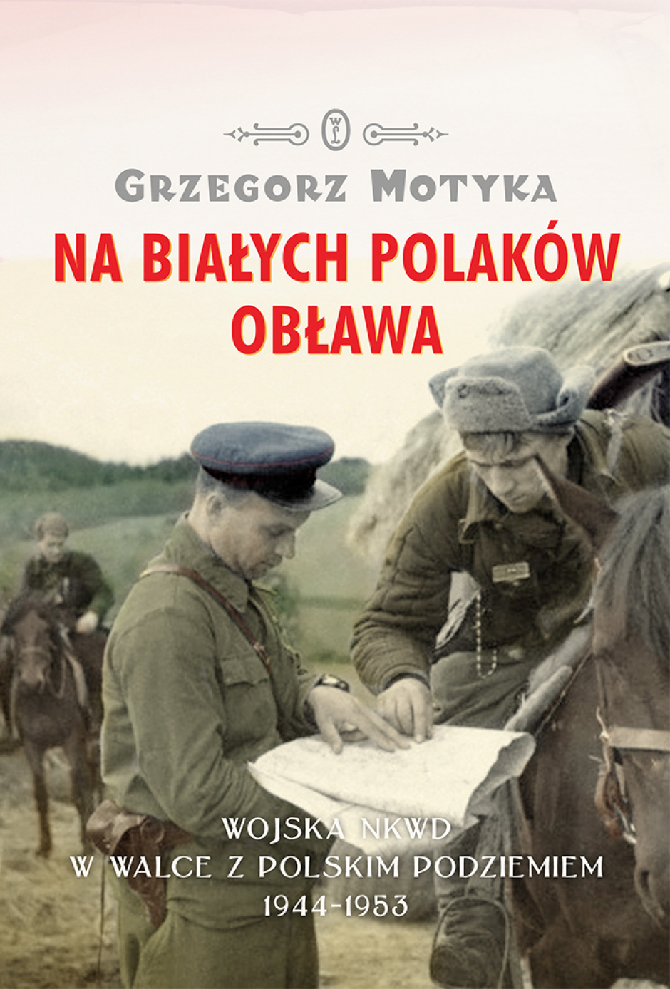 Na białych Polaków obława - Grzegorz Motyka