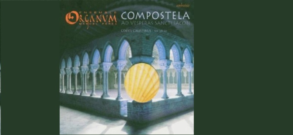 Antonina Karpowicz-Zbińkowska: Ensemble Organum, Compostela ad Vesperas Sancto Iacobi