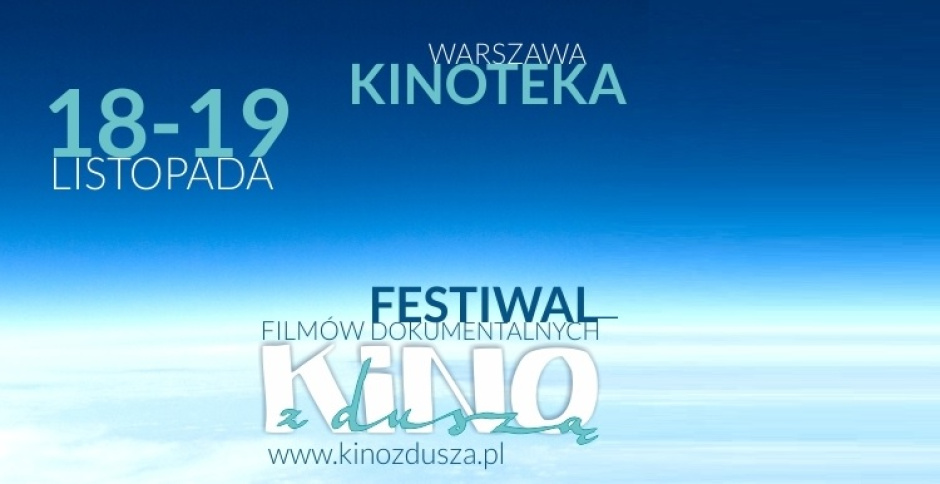 "Kino z Duszą" - w tym tygodniu startuje Festiwal Filmów Dokumentalnych