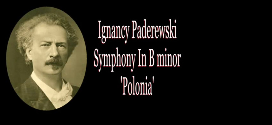 Maciej Papierski: Symfonia h-moll „Polonia” Ignacego Jana Paderewskiego