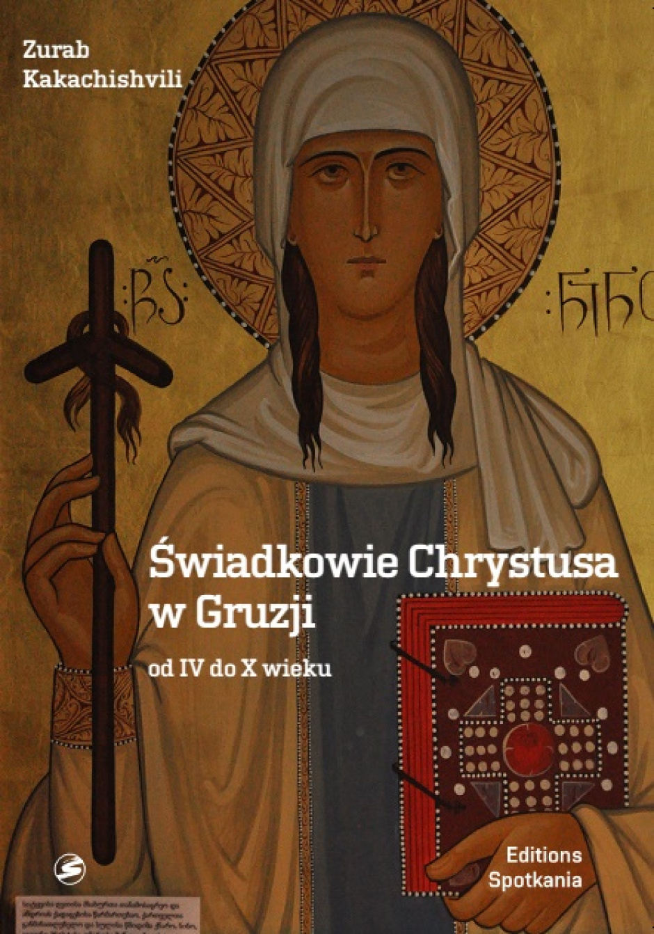 Świadkowie Chrystusa w Gruzji od IV do X wieku - Zurab Kakachishvili