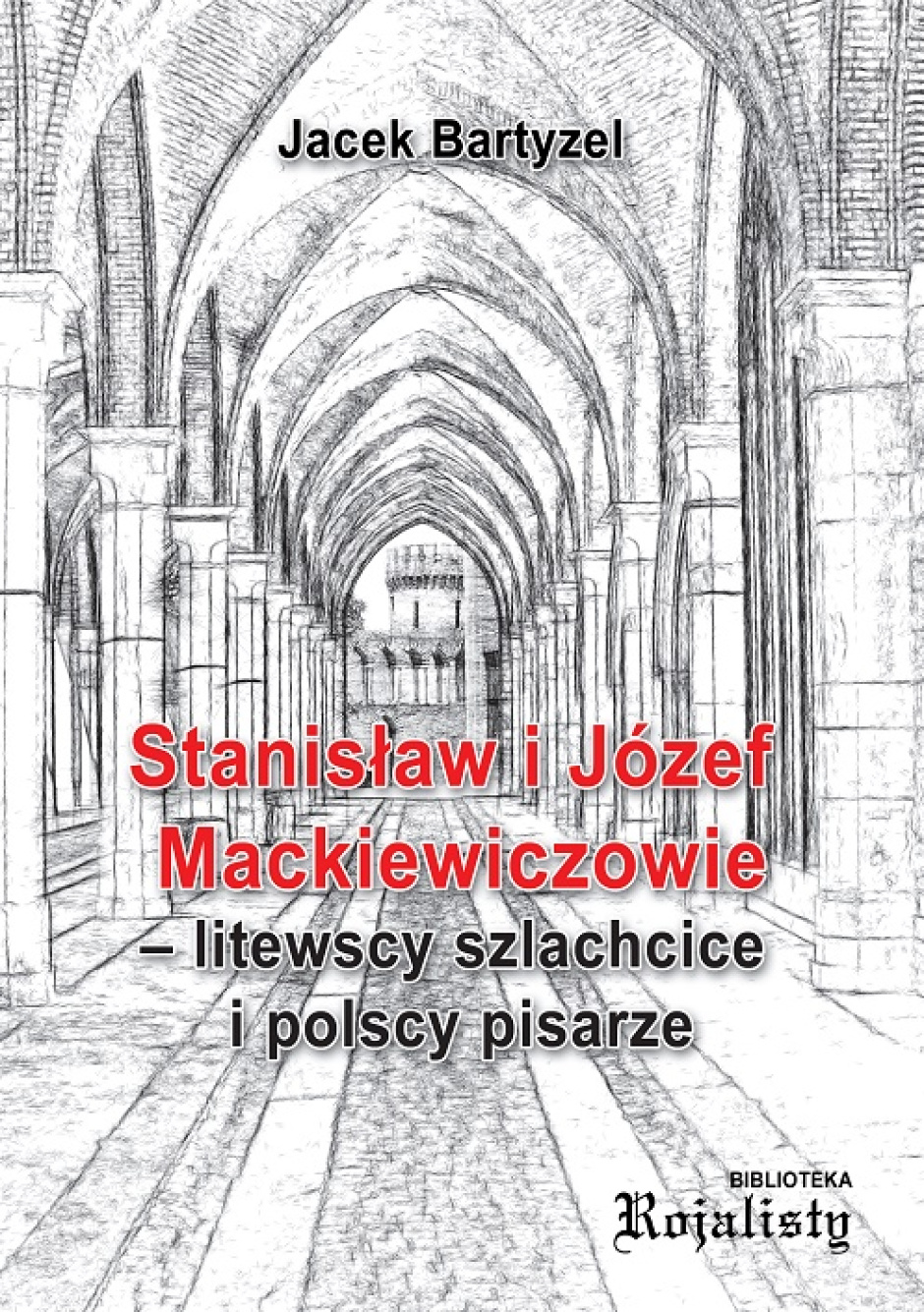 Stanisław i Józef Mackiewiczowie - Jacek Bartyzel