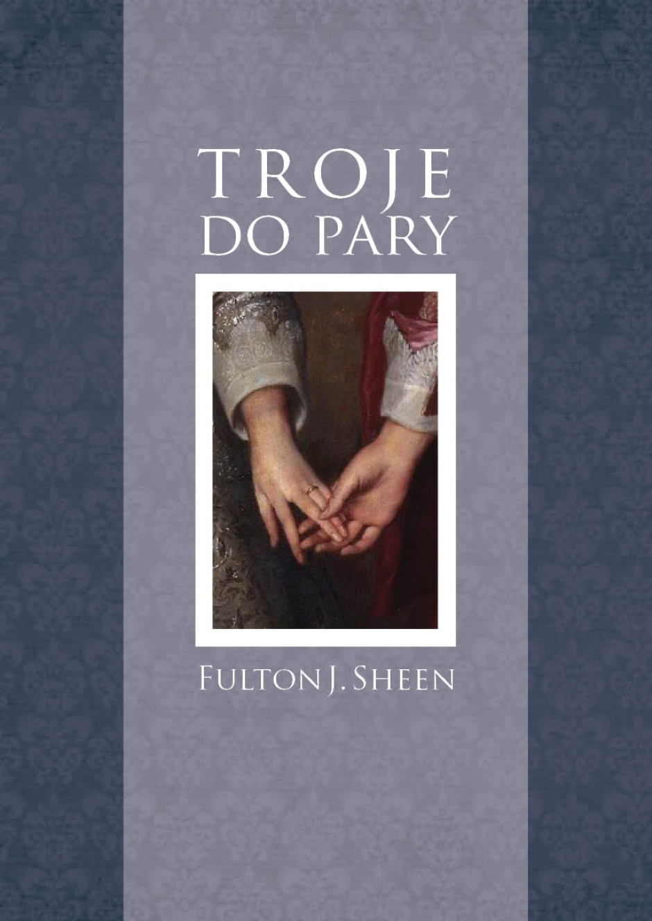 Troje do pary - Fulton John Sheen